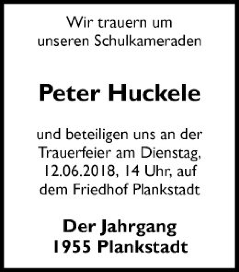  Traueranzeige für Peter Huckele vom 09.06.2018 aus Schwetzinger Zeitung