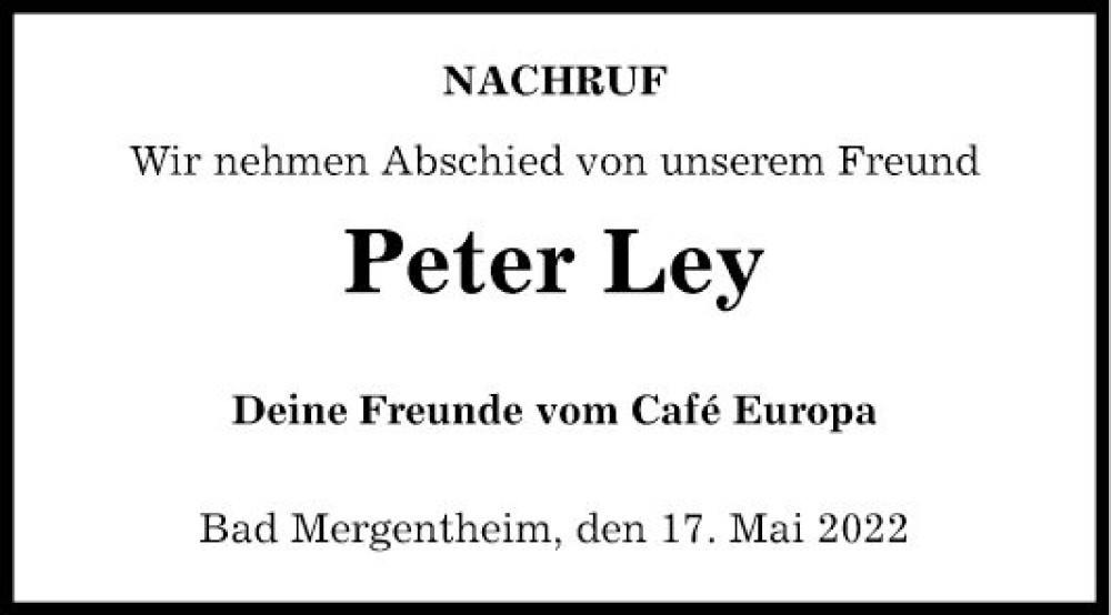  Traueranzeige für Peter Ley vom 17.05.2022 aus Fränkische Nachrichten